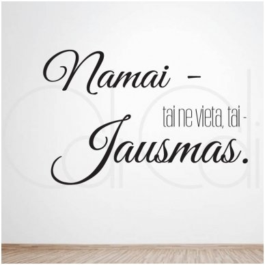 Lipdukas ant sienos „Namai – tai jausmas“